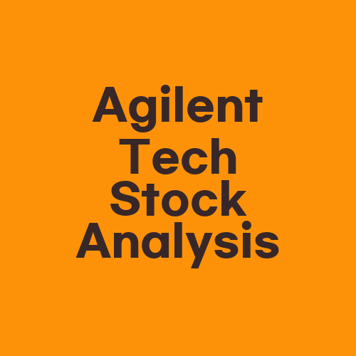 Agilent Tech Stock Analysis
