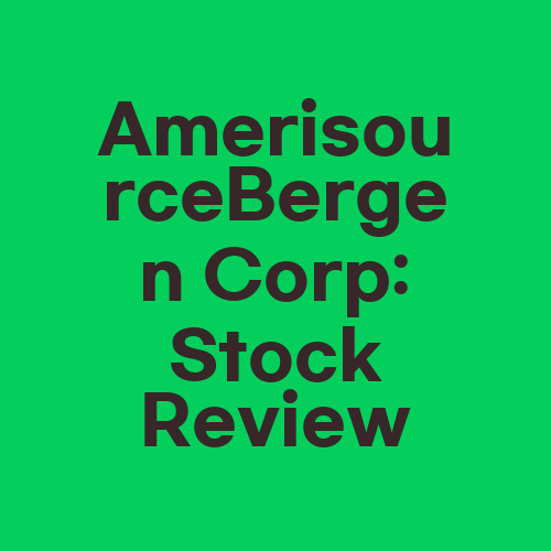 AmerisourceBergen Corp: Stock Review