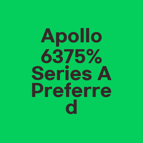 Apollo 6375% Series A Preferred