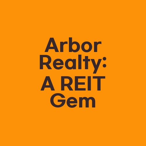 Arbor Realty: A REIT Gem