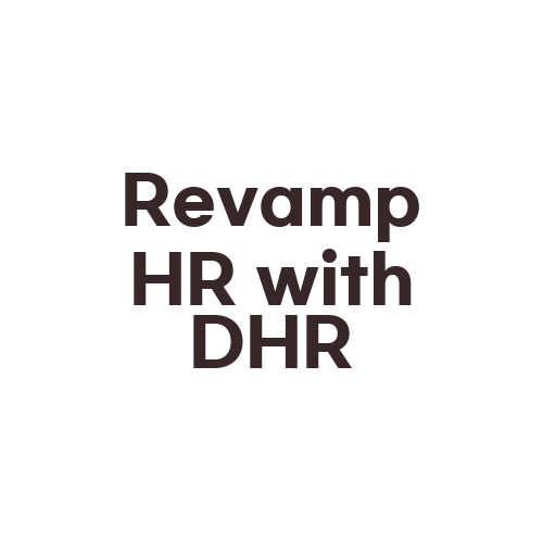 Revamp HR with DHR