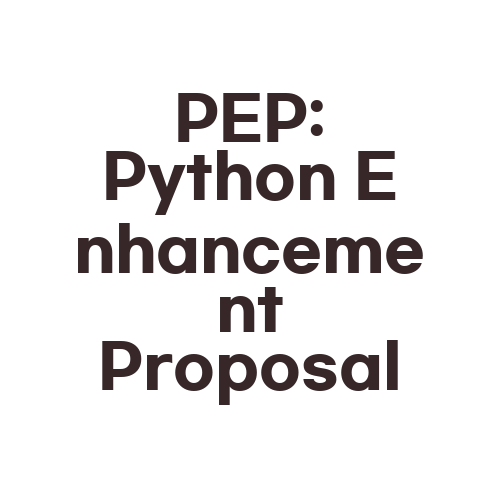 PEP: Python Enhancement Proposal